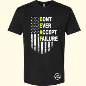 DEAF: Don’t Ever Accept Failure Premium T-Shirt – Black | Deaf Roamer