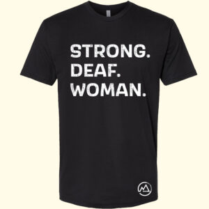 Strong. Deaf. Woman. Premium T-Shirt – Black | Deaf Roamer